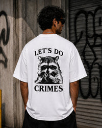 Let's Do Crimes Oversized Tee